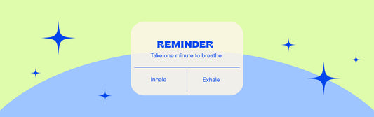 The Art of Taking a Minute to Breathe